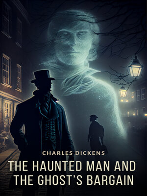 cover image of The Haunted Man and The Ghost's Bargain